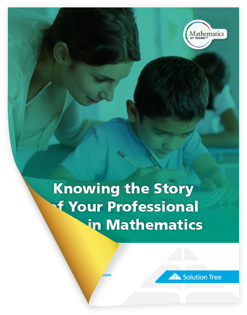 Mathematics at Work White Paper: Growing in Your Practice of Mathematics by Timothy D. Kanold