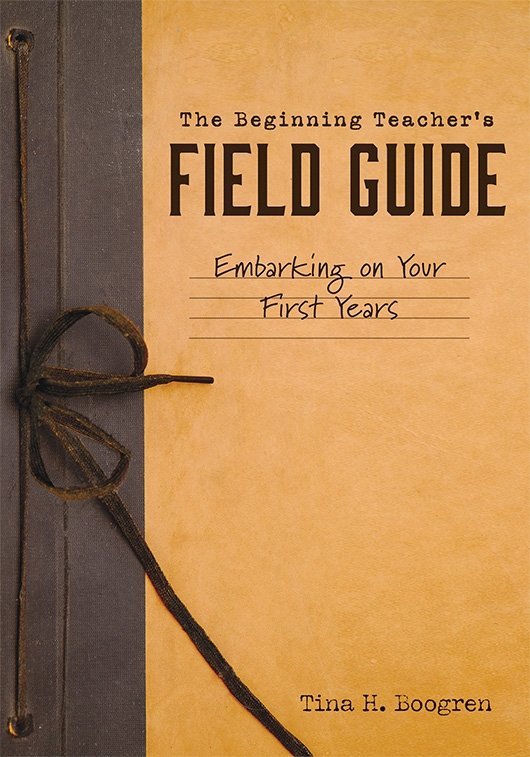 The Beginning Teacher’s Field Guide Educator Wellness book