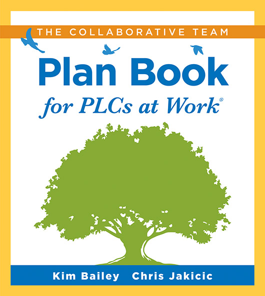 The Collaborative Team Plan Book for PLCs at Work®