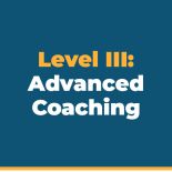 Level III: Advanced Coaching