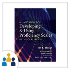 Developing and Using Proficiency Scales
