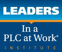 Leaders in a PLC at Work&reg; Institute
