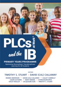 PLCs at Work® and the IB Primary Years Programme