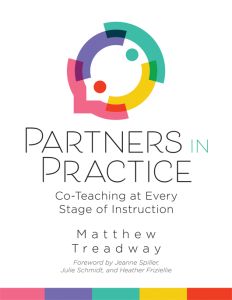 Partners in Practice: Co-Teaching at Every Stage of Instruction by Matthew Treadway; a colorful circular graphic.