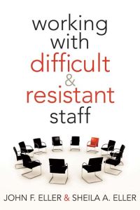 Working With Difficult & Resistant Staff