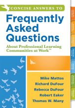 Concise Answers to Frequently Asked Questions About Professional Learning Communities at Work™