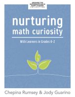Nurturing Math Curiosity With Learners in Grades K–2