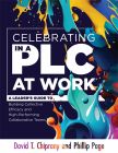 Celebrating in a PLC at Work®: A Leader’s Guide to Building Collective Efficacy and High-Performing Collaborative Teams by David T. Chiprany and Phillip Page, featuring colorful paint splashes.
