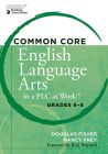 Common Core English Language Arts in a PLC at Work&trade;, Grades 6&ndash;8