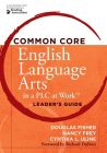 Common Core English Language Arts in a PLC at Work&trade;, Leader's Guide