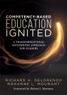 Competency-Based Education Ignited: A Transformational Systemwide Approach for Leaders By Richard A. DeLorenzo and Roxanne L. Mourant, Foreword by Robert J. Marzano. A swirl of light starting faintly from the left, wrapping around to the right, and buildi