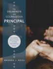The Deliberate and Courageous Principal
