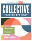 Harnessing the Power of Collective Teacher Efficacy by Jamie Virga featuring an orange half-circle connected to a blue half-circle, sitting on top of a full white circle. 