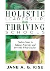 Holistic Leadership, Thriving Schools