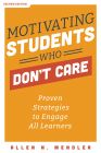 Motivating Students Who Don’t Care, Second Edition
