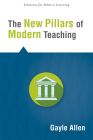 The New Pillars of Modern Teaching