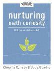 Nurturing Math Curiosity With Learners in Grades K–2
By Chepina Rumsey and Jody Guarino
