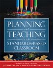 Planning and Teaching in the Standards-Based Classroom
