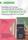 A book for math teachers featuring a calculator, books, and a pencil “Reading and Writing Strategies for the Secondary Mathematics Classroom in a PLC at Work,” by Daniel M. Argentar, Katherine A. N. Gillies, Maureen M. Rubenstein, and Brian R. Wise.
