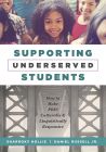 Supporting Underserved Students