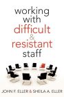 Working With Difficult &amp; Resistant Staff