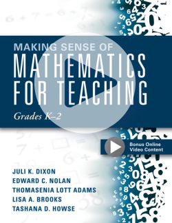Making Sense of Mathematics for Teaching Grades K&ndash;2: The TQE Process