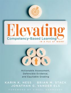 Elevating Competency-Based Learning in a PLC at Work®