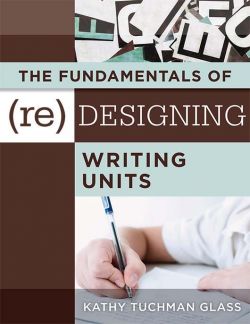 The Fundamentals of (Re)designing Writing Units