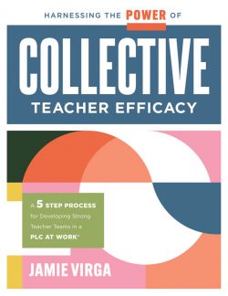 Harnessing the Power of Collective Teacher Efficacy