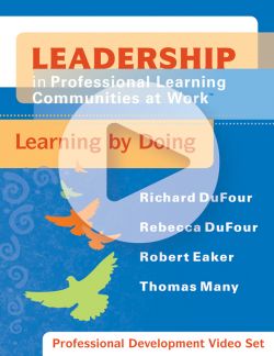 Leadership in Professional Learning Communities at Work® Streaming Video