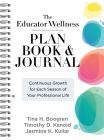 The Educator Wellness Plan Book and Journal