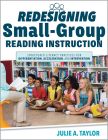 Redesigning Small-Group Reading Instruction: Structured Literacy Practices for Differentiation, Acceleration, and Intervention by Julie A. Taylor; a teacher leading a diverse group of young students sitting on the ground reading in front of a bookcase.