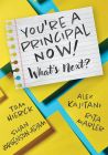 You’re a Principal Now! What’s Next? by Tom Hierck, Alex Kajitani, Shan Jorgenson-Adam, and Rita Marler; a white notepad-style Post-it behind yellow Post-it notes.