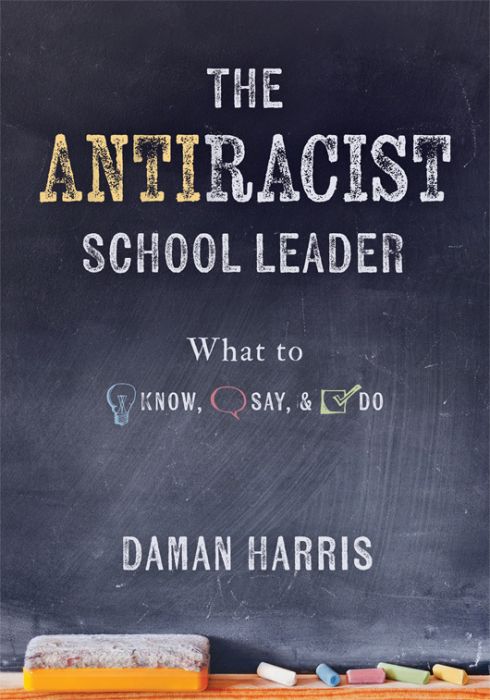 The Antiracist School Leader