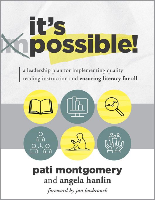 It’s Possible!: A Leadership Plan for Implementing Quality Reading Instruction and Ensuring Literacy for All by Pati Montgomery and Angela Hanlin, featuring six yellow and green circles with a book, a magnifying glass, a computer screen, and people inside