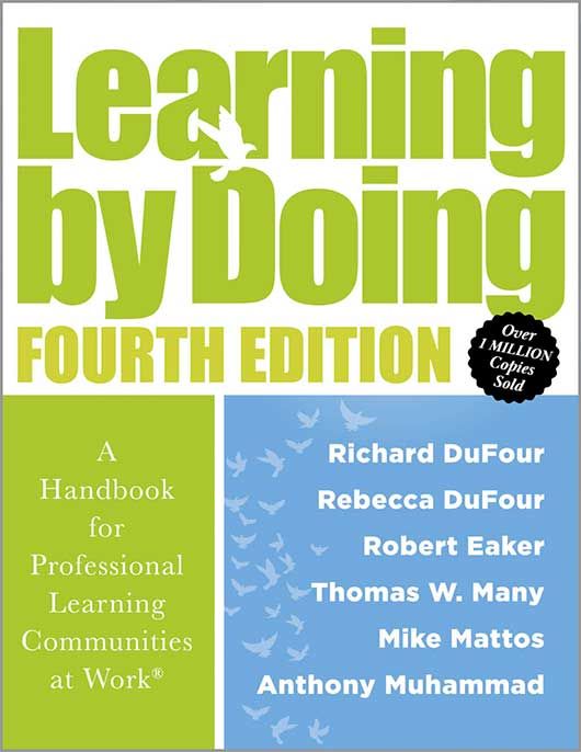 Learning by Doing: A Handbook for Professional Learning Communities at Work®, Fourth Edition by Richard DuFour, Rebecca DuFour, Robert Eaker, Thomas W. Many, Mike Mattos, and Anthony Muhammad. A book cover with a small light green box on the bottom left a