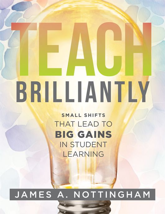 Teach Brilliantly, James A. Nottingham