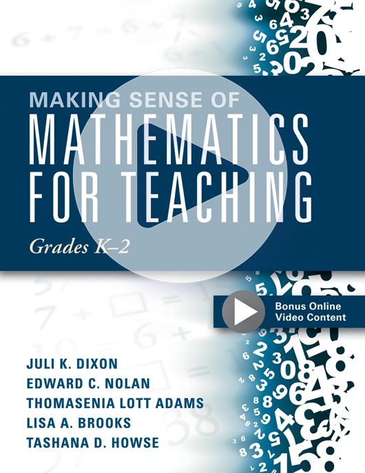 Making Sense of Mathematics for Teaching Grades K&ndash;2: The TQE Process