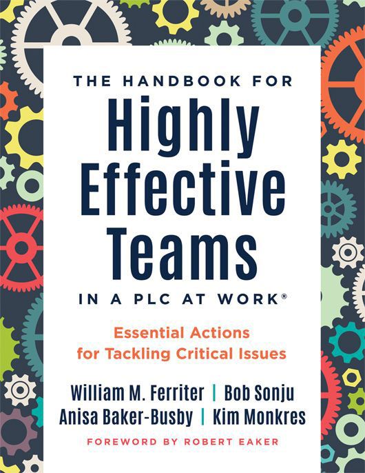 The Handbook for Highly Effective Teams in a PLC at Work®