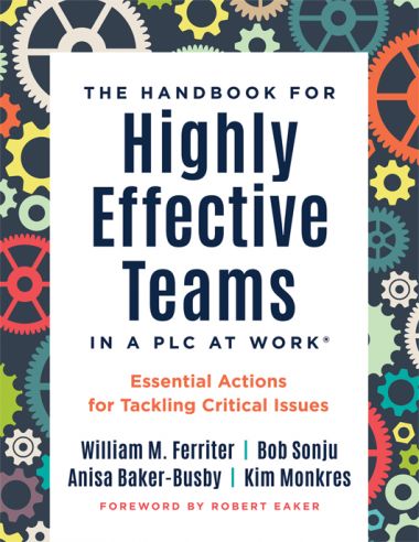 The Handbook for Highly Effective Teams in a PLC at Work®