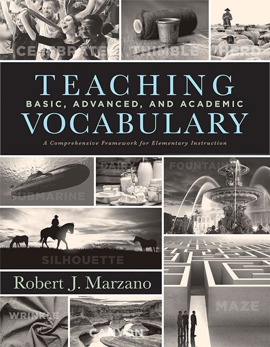 Teaching Basic, Advanced, and Academic Vocabulary (Marzano)
