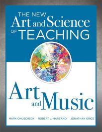 The New Art & Science of Teaching Art & Music (Onuscheck, Marzano