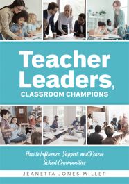 Teacher Leaders, Classroom Champions (Jones Miller) Teacher Efficacy