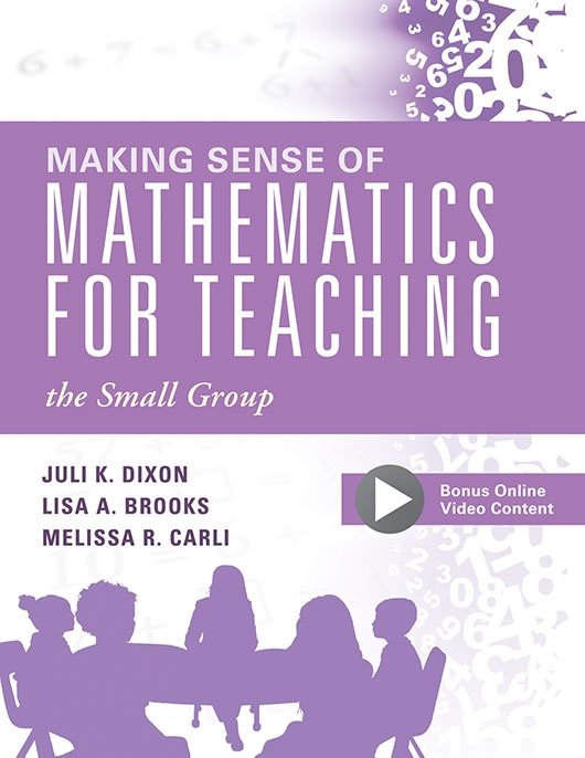 Making Sense of Mathematics For Teaching the Small Group