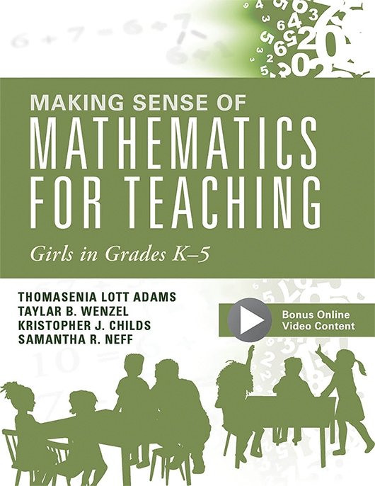 Making Sense of Mathematics for Teaching Girls in Grades K–5