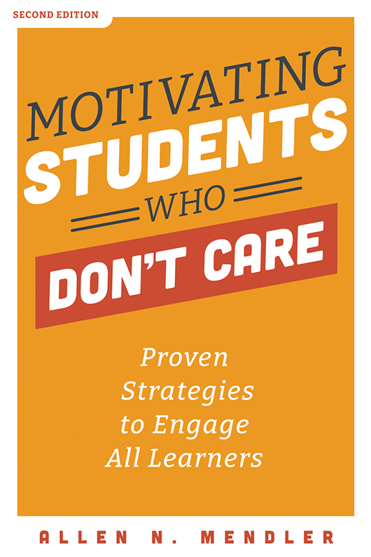 Motivating Students Who Don’t Care, Second Edition