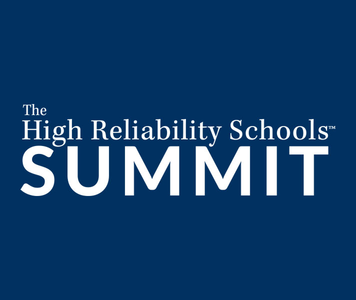 High Reliability Schools™ Summit