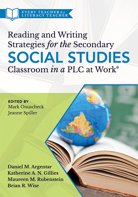 Reading and Writing Strategies for the Secondary Social Studies Classroom in a PLC at Work